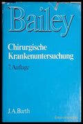 Chirurgische Krankenuntersuchung – Hamilton Bailey – J. A. Barth, 1984