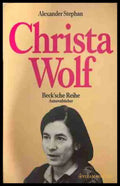 Christa Wolf - Alexander Stephan