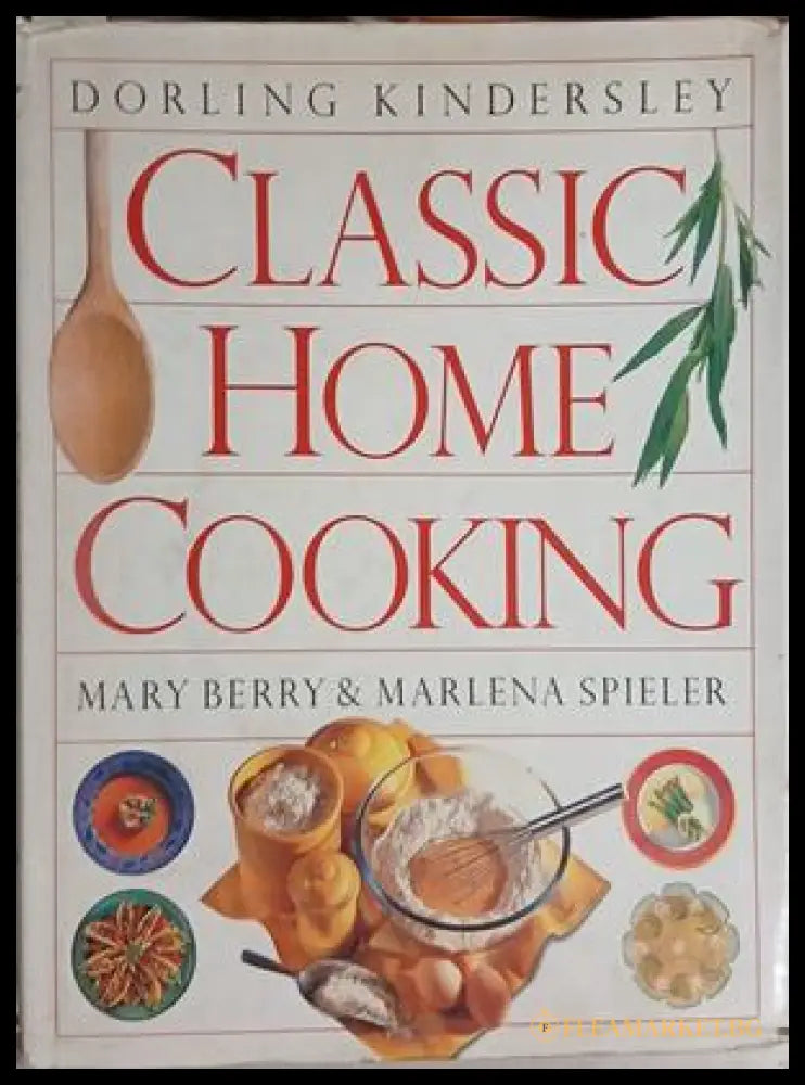 Classic Home Cooking (241109261410) - Mary Berry Marlena Spieler - Книга