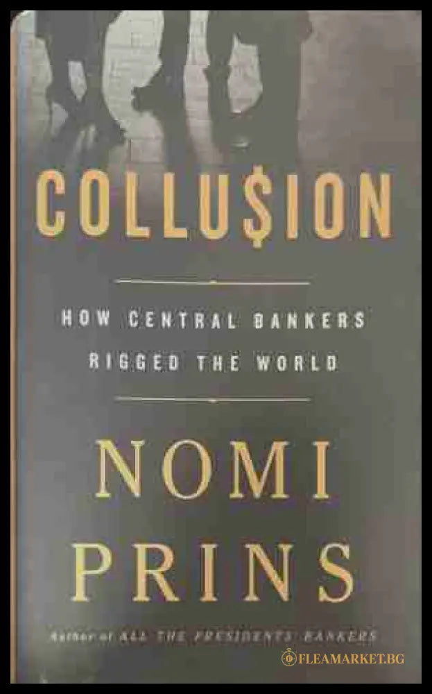 Collusion - Nomi Prins
