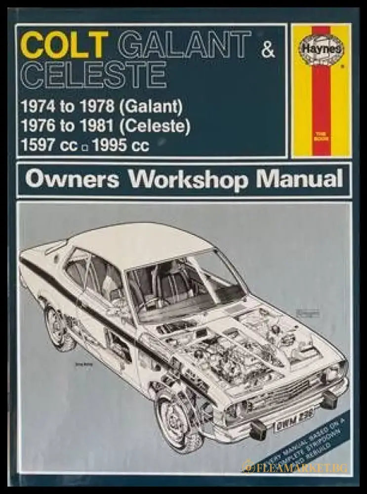 Colt Galant & Celeste. 1974 tu 1978 (Galant) 1976 tu 1981 (Celeste). 1597 cc. 1995 cc. - Книги