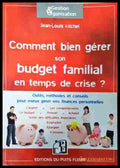 Comment bien gérer son budget familial en temps de crise? (350108261700) - Jean-Louis Michel - Книга