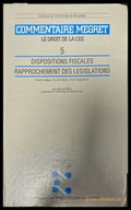 Commentaire Megret. Le droit de la cee 5. Dispositions fiscales rapprochement des legislations - Книги
