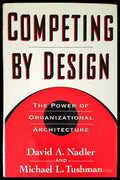 Competing by Design: The Power of Organizational Architecture - Книги