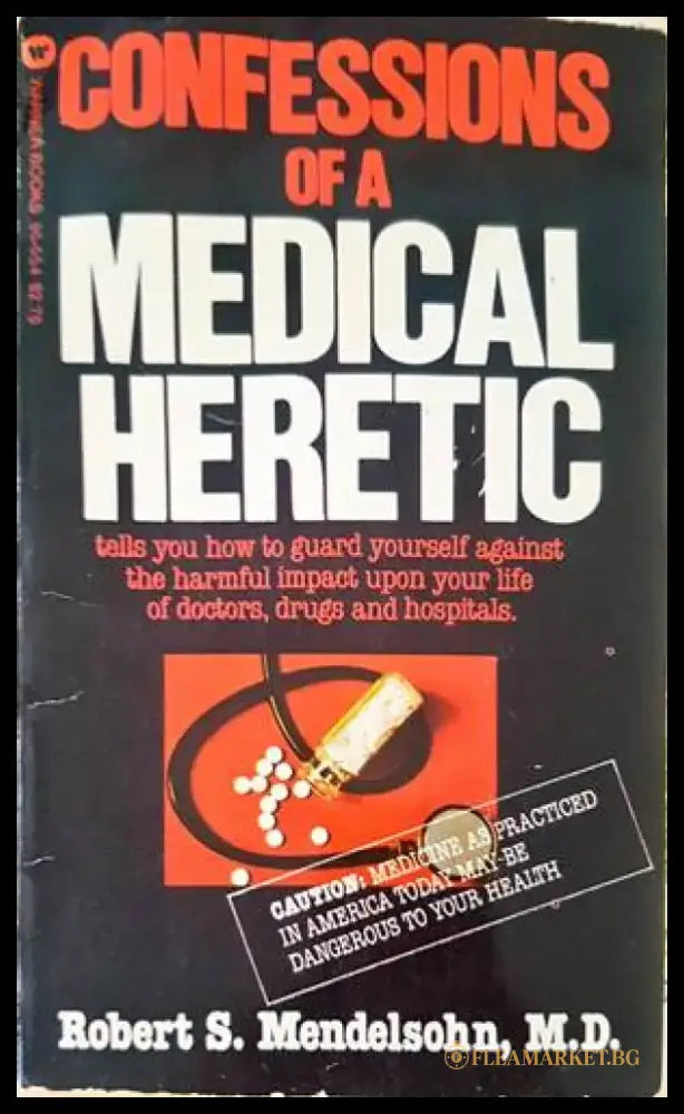 Confessions of a Medical Heretic - Книги