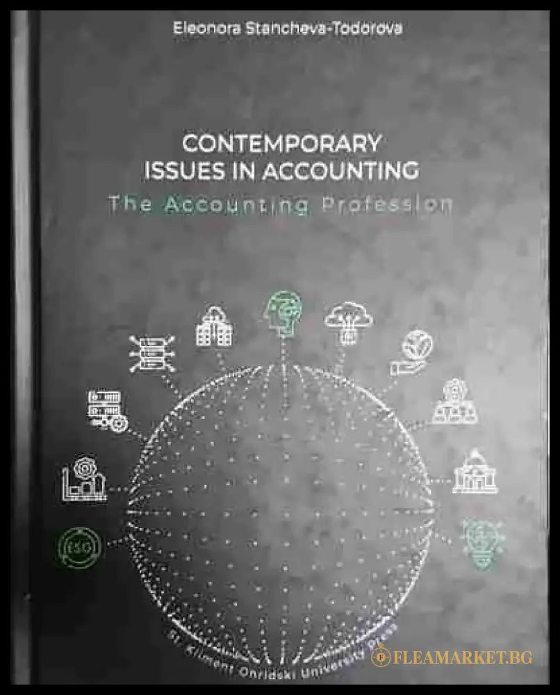 Contemporary Issues in Accounting. The Accounting Profession - Eleonora Stancheva-Todorova - Книга