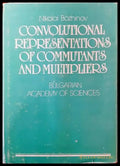 Convolutional representations of commutants and multiplirers - Книги