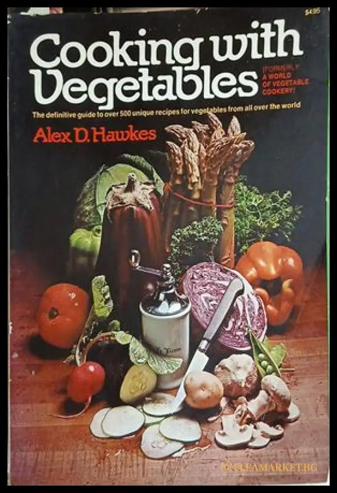 Cooking with Vegetables - Alex D. Hawkes - корица
