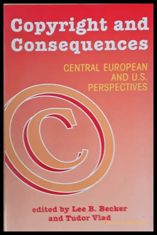 Copyright and Consequences. Central European and U.S. perspectives - Книги