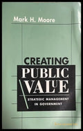 Creating Public Value: Strategic Management in Government