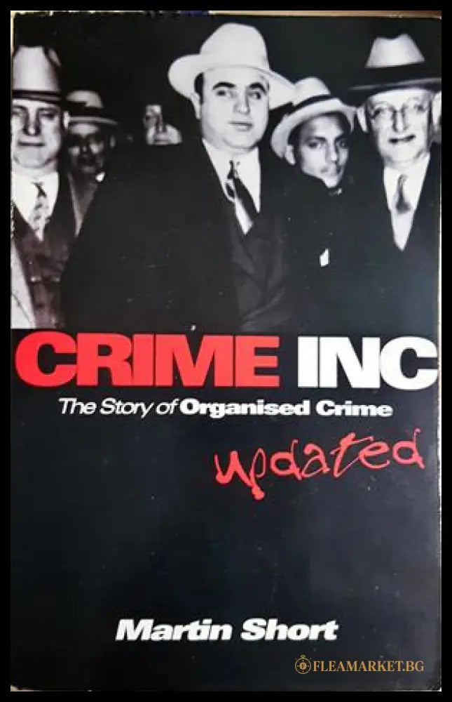 Crime Inc. The Story of Organised Crime, Martin Short (301705261158) - Martin Short - Книга