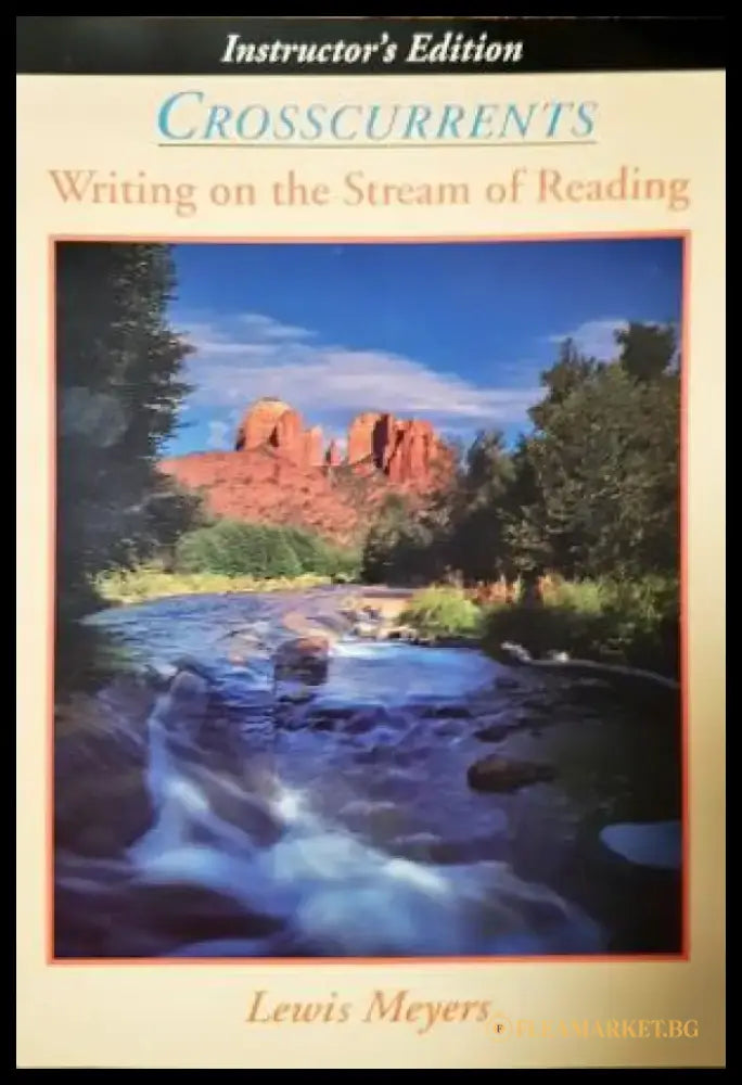 Crosscurrents: Writing on the Stream of Reading (Instructor’s Edition) (264) - Книга