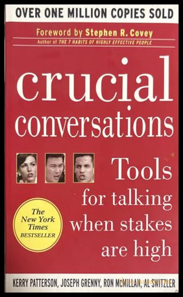 Crucial Conversations - Kerry Patterson et al.