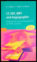 CT, EBT, MRT und Angiographie - Bittner, Hazim, Helmig