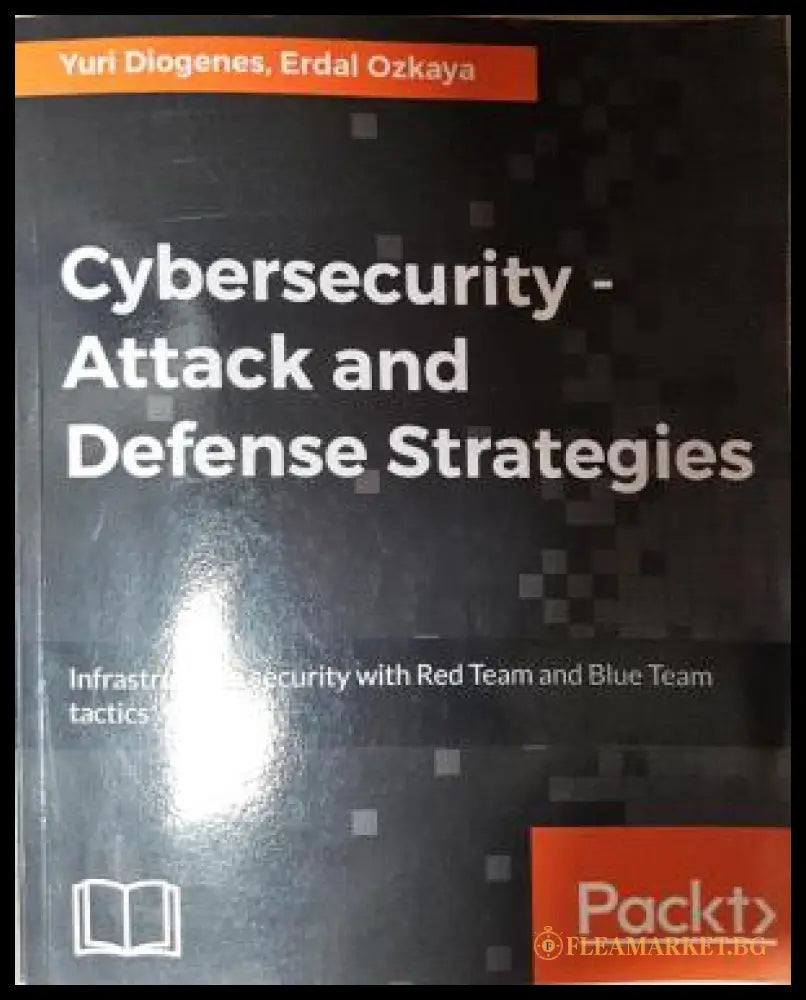 Cybersecurity - Attack and Defense Strategies (271706261545) - Yuri Diogenes Erdal Ozkaya - Книга