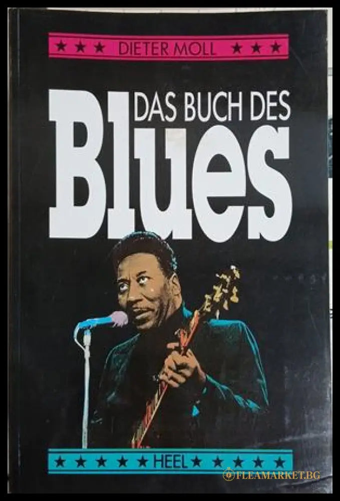 Das Buch des Blues - Dieter Moll | Heel Verlag 1989