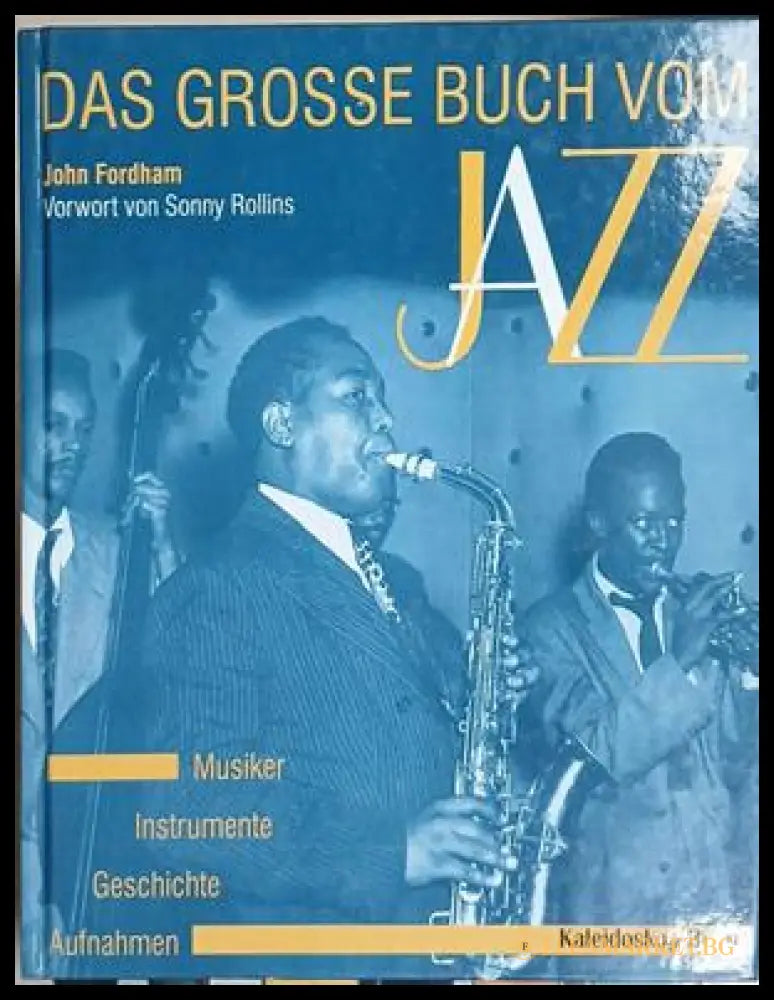 Das große Buch vom Jazz - John Fordham | Kaleidoskop 1993