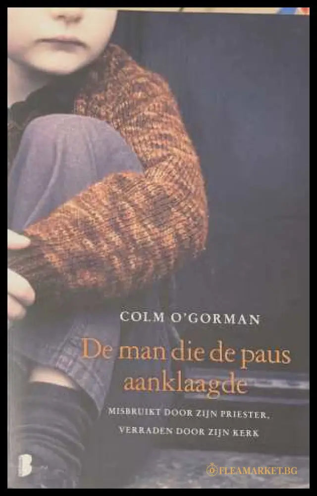 De man die de paus aanklaagde - Colm O'Gorman