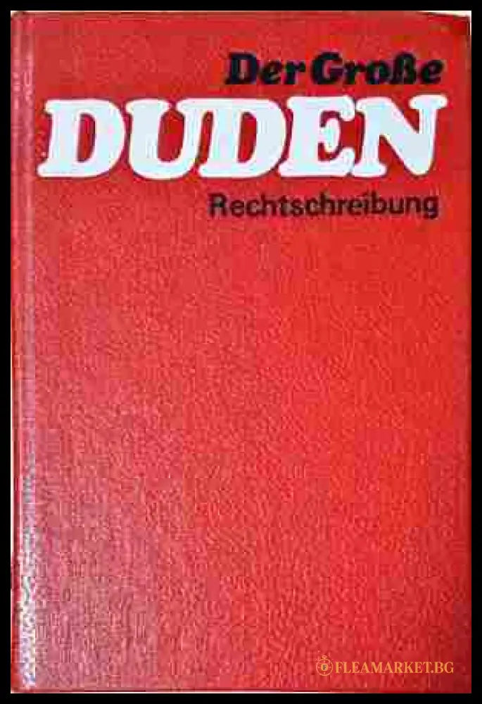 Der Große Duden - Rechtschreibung