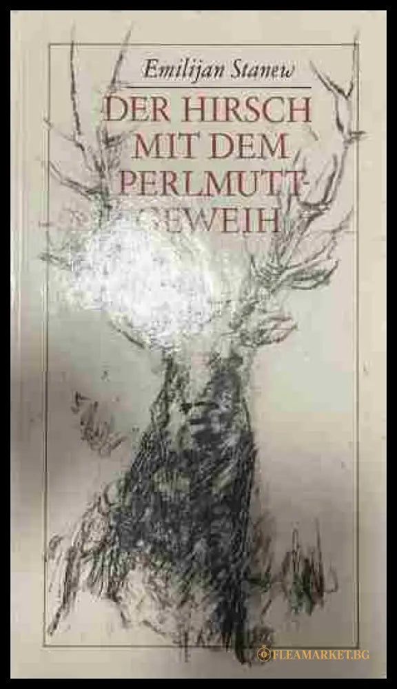 Корица на „Der Hirsch mit dem Perlmuttgeweih“ от Emilijan Stanew