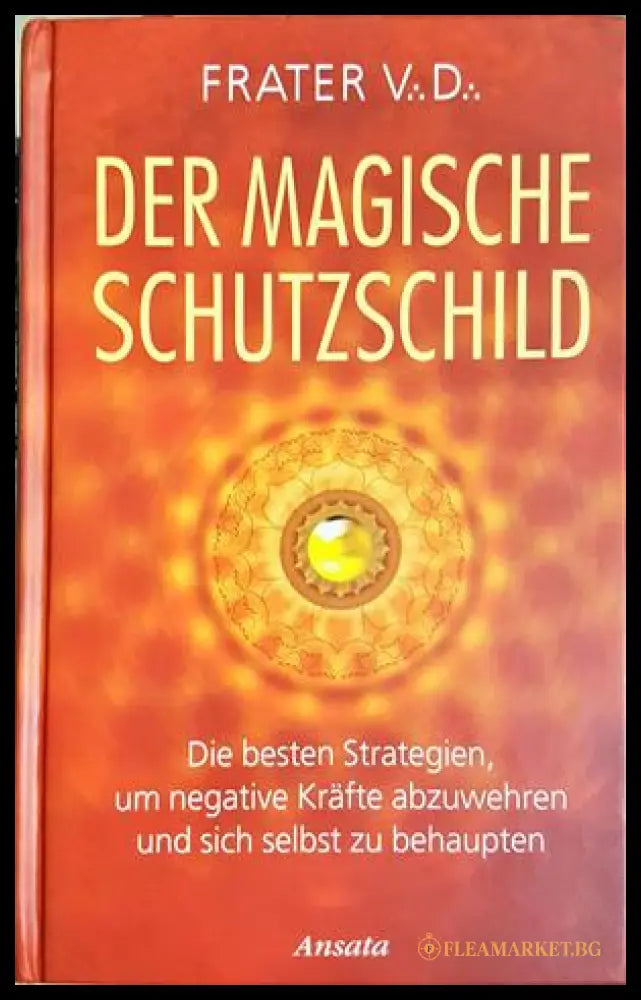 Der magische Schutzschild - Frater V.D.