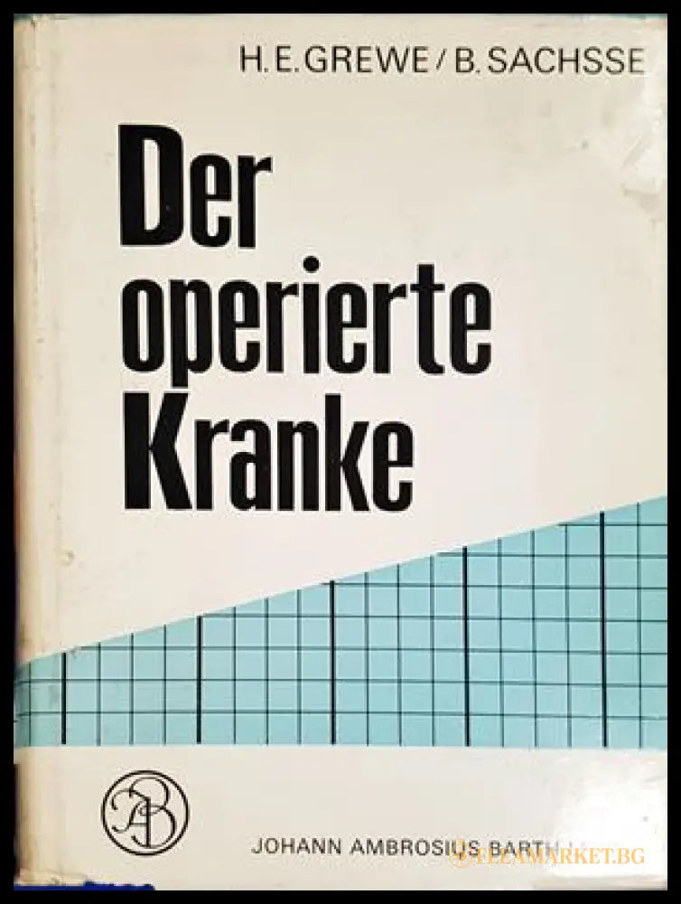 Der operierte Kranke – H. E. Grewe, B. Sachsse