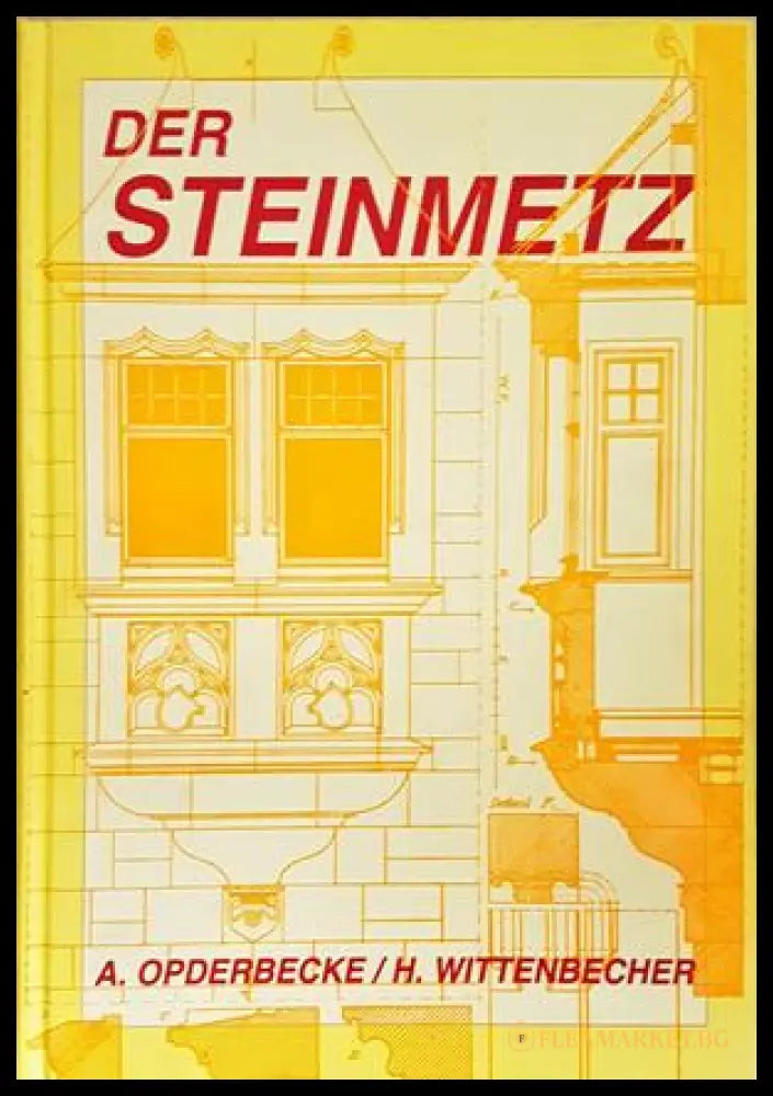 Der Steinmetz - Opderbecke, Wittenbecher - 1912