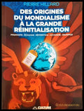 Des origines du mondialisme à la grande réinitialisation - Pierre Hillard