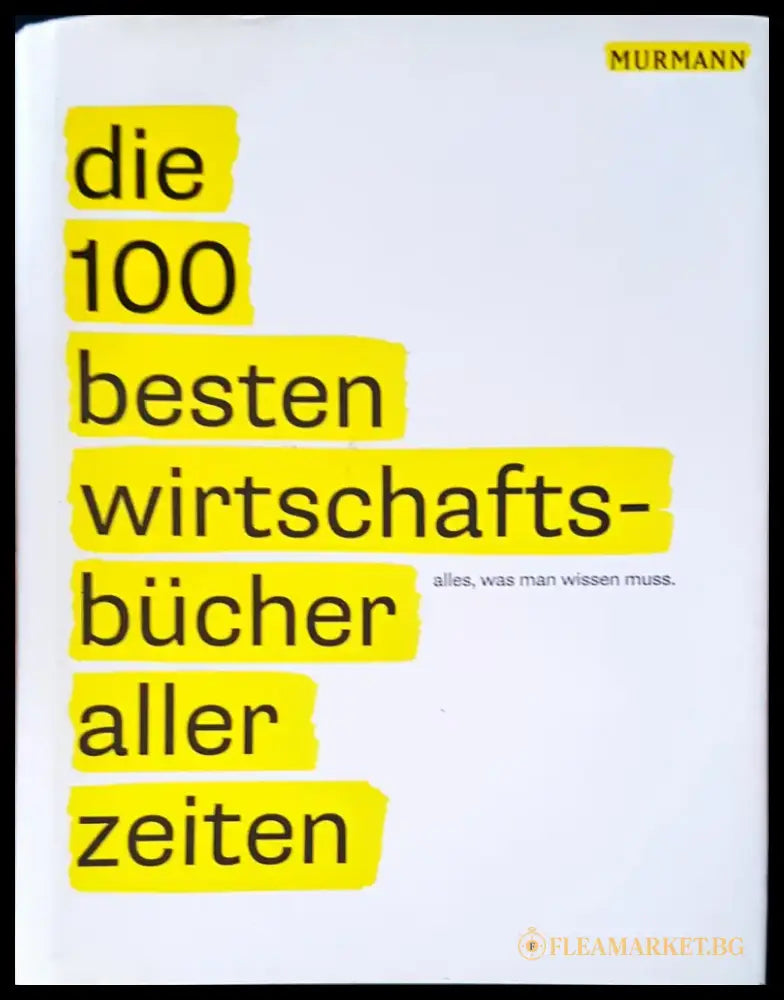Die 100 besten wirschafts- bucher aller zeiten - Книги
