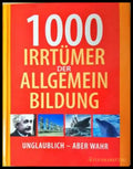Die 1000 Irrtümer der Allgemeinbildung - Книга