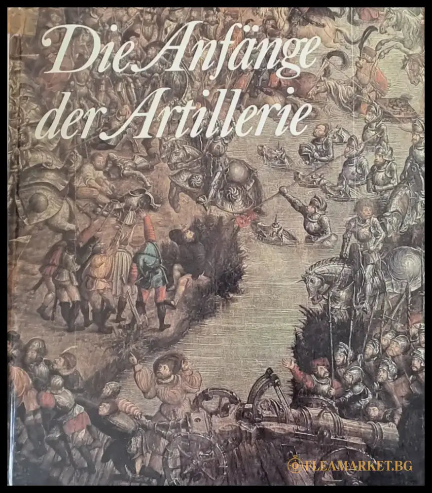 Die Anfange der Artillerie - Книги