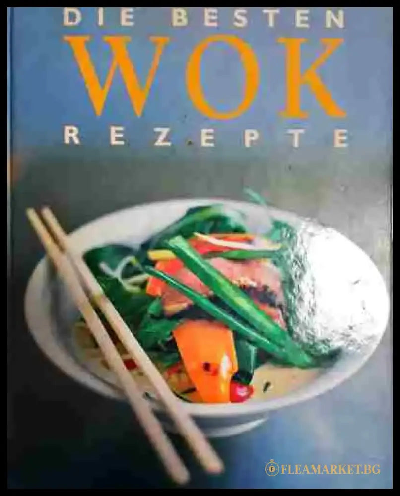 Die besten wok rezepte - Книга