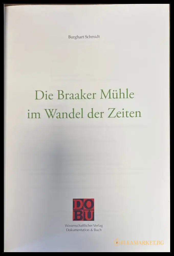 Die Braaker muhle im wandel der zeiten (382) - Книга