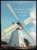 Die Braaker muhle im wandel der zeiten (382) - Книга