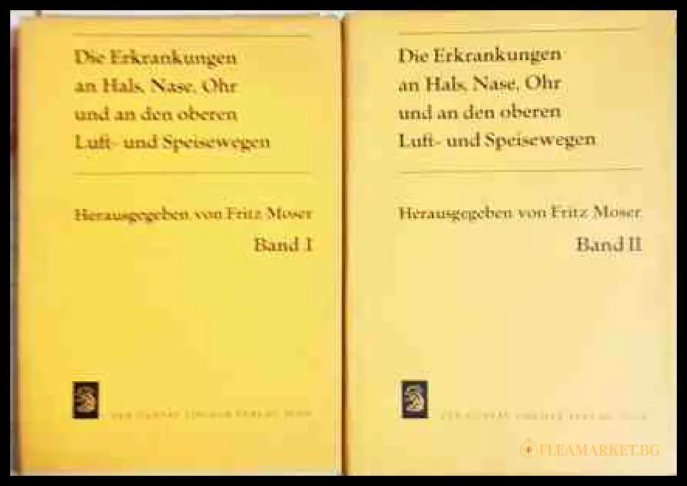 Die Erkrankungen an Hals, Nase, Ohr - Band I & II - Fritz Moser