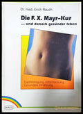 Die F. X. Mayr-Kur (24300526172) - Dr. med. Erich Rauch - Книга
