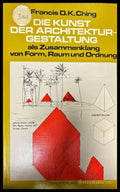 Die Kunst der Architekturgestaltung. als Zusammenklang von Form Raum und Ordnung - Книги