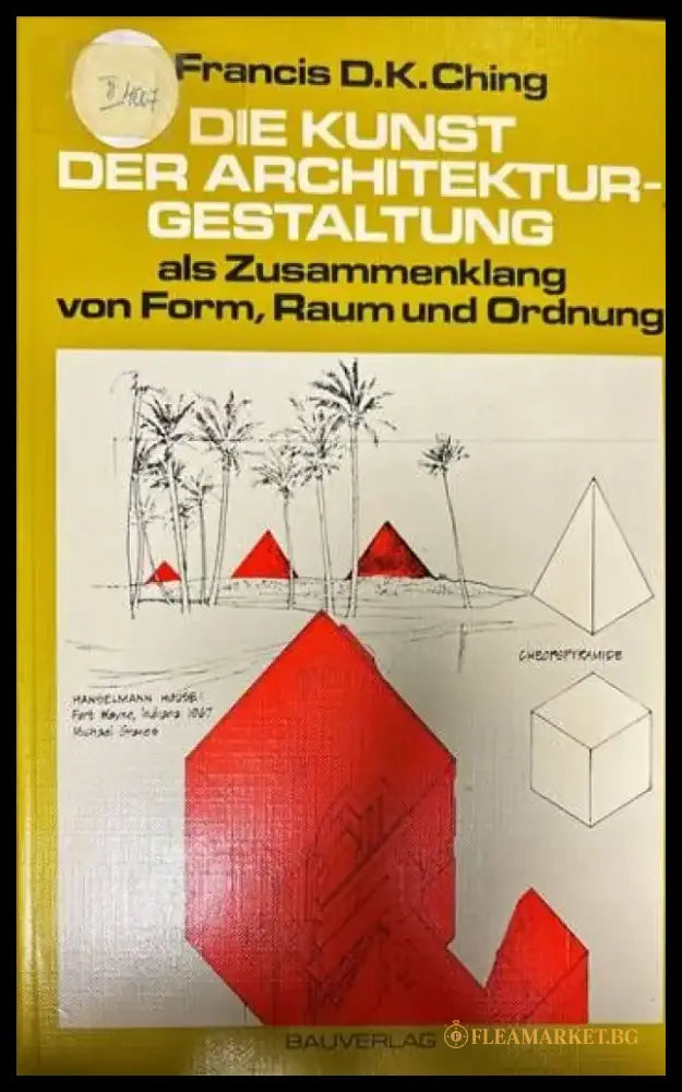 Die Kunst der Architekturgestaltung. als Zusammenklang von Form Raum und Ordnung - Книги