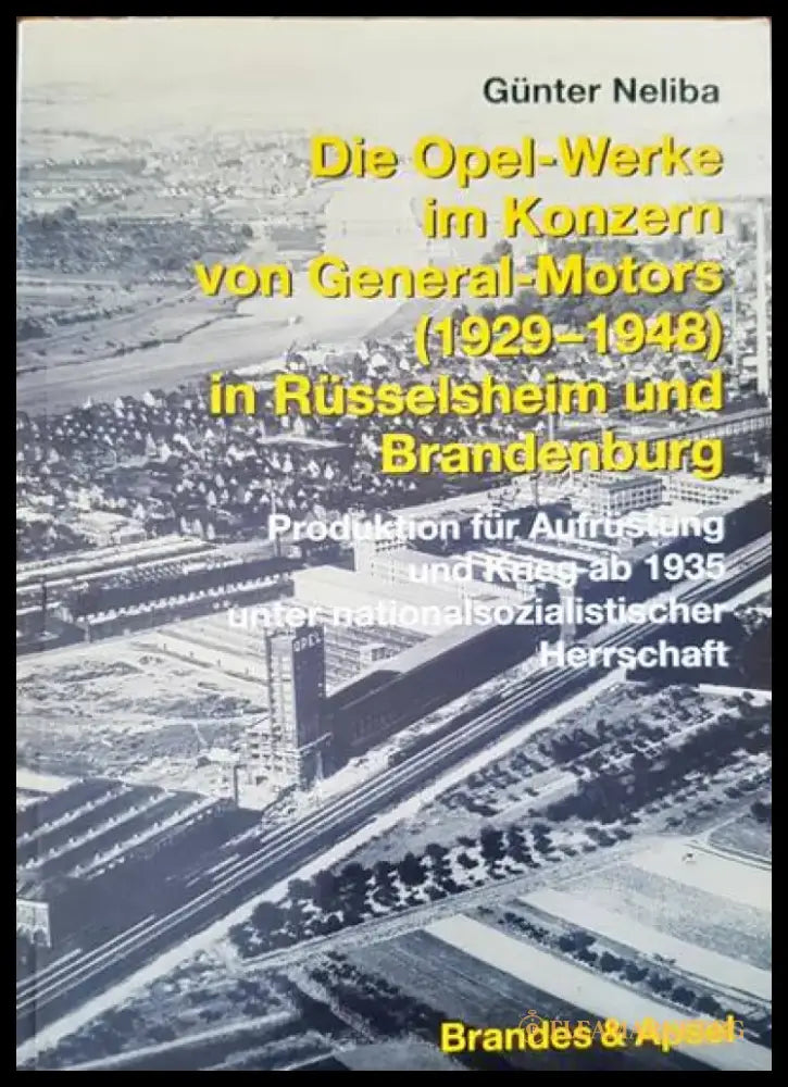 Die opel-werke im konzern von general motors - Книги