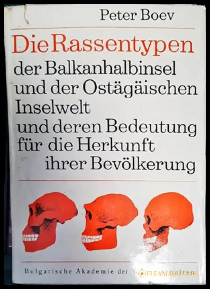 Die Rassentypen der Balkanhalbinsel und der Ostägäischen Inselwelt und deren Bedeutung für die Herkunft ihrer