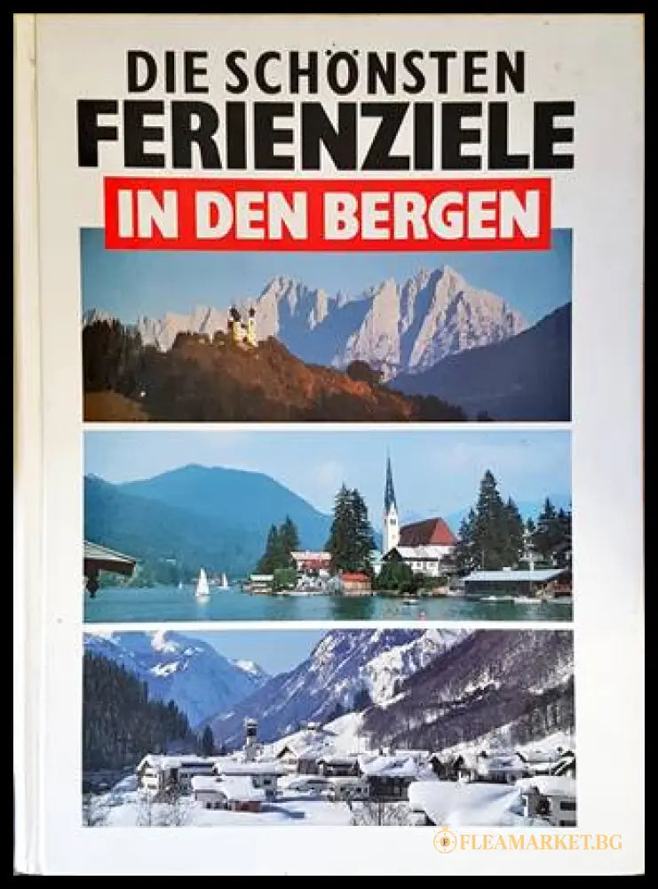 Die Schönsten Ferienziele in den Bergen - Isis Verlag