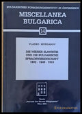 Die Wiener Slawistik und die Bulgarische Sprachwissenschaft 1822-1849-1918 - Книги