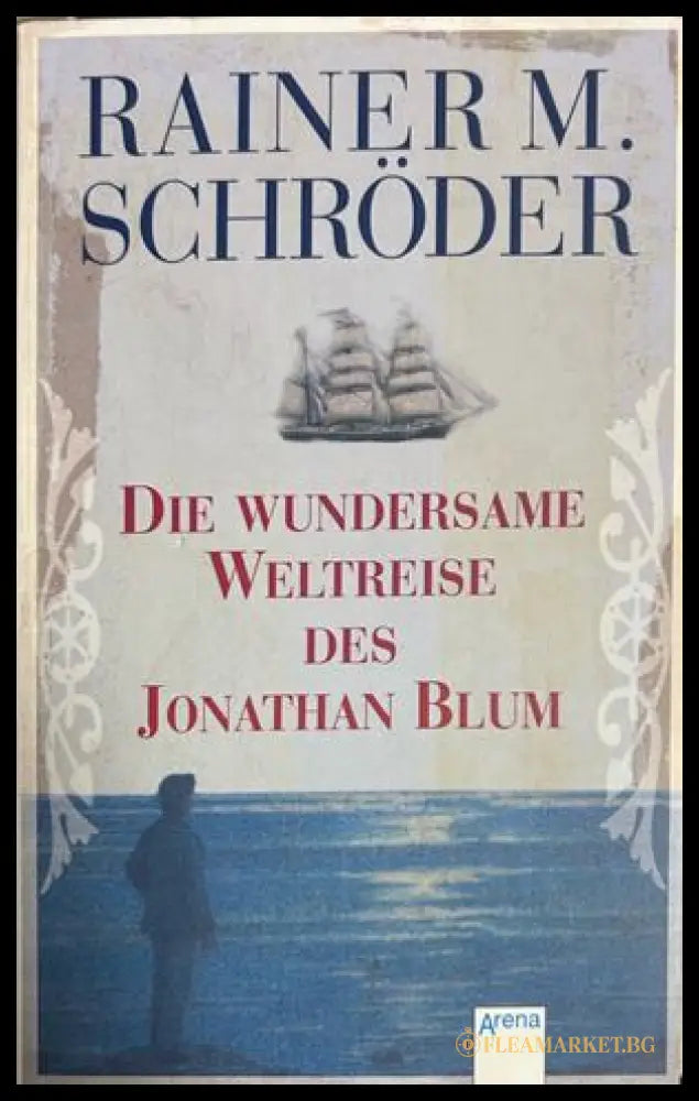 Die wundersame Weltreise des Jonathan Blum - Rainer M. Schröder