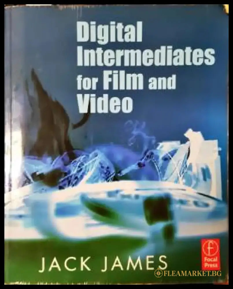 Digital Intermediates for Film and Video - Книга