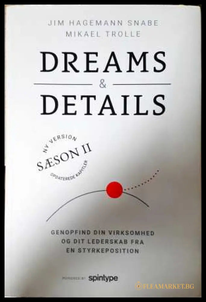 Dreams & Details - Jim Hagemann Snabe, Mikael Trolle
