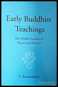 Early Buddhist Teachings - Y. Karunadasa