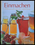 Einmachen Selbst gemacht schmeckt’s einfach besser - Книги