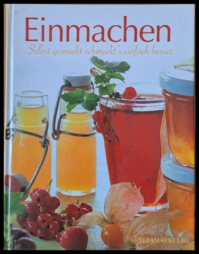 Einmachen Selbst gemacht schmeckt’s einfach besser - Книги