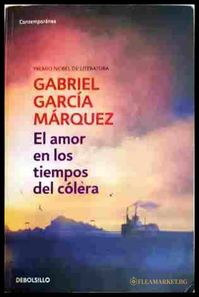 El amor en los tiempos del cólera - Gabriel García Márquez