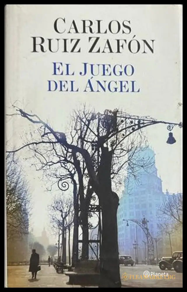 El juego del Angel, Carlos Ruiz Zafón